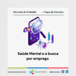 Saúde Mental e a busca por emprego