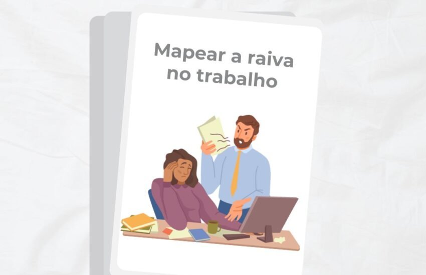 mapear a raiva no trabalho