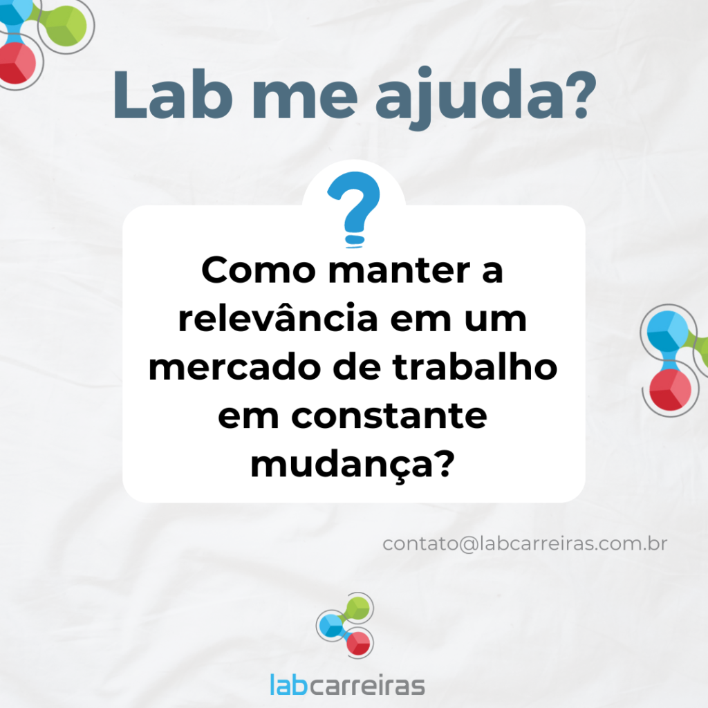 Como manter a relevância em um mercado de trabalho em constante mudança?