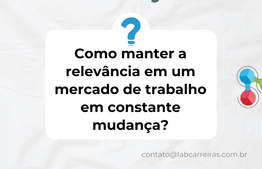 relevância em um mercado de trabalho constante