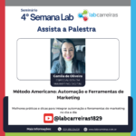 4ª Semana Lab – Método Americano: Automação e Ferramentas de Marketing para Resultados Eficazes