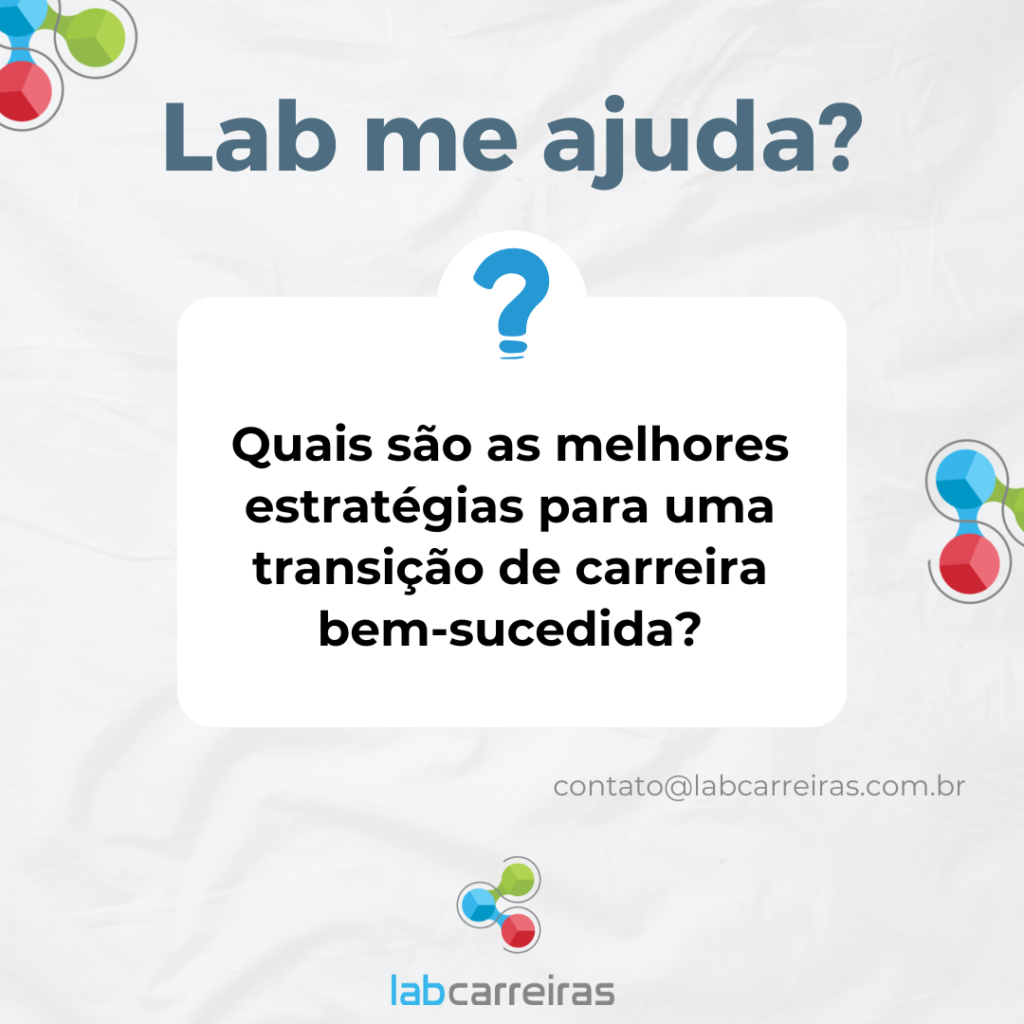 Quais são as melhores estratégias para uma transição de carreira bem-sucedida?